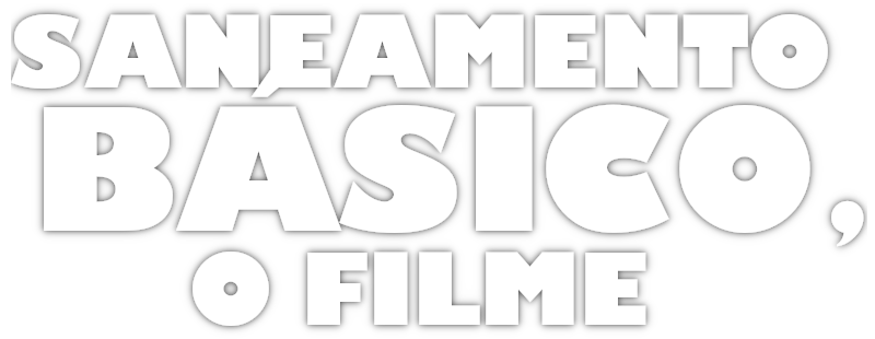 Saneamento Básico, O Filme