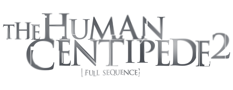 The Human Centipede 2 (Full Sequence)
